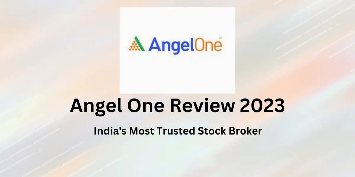 Angel One Stock Broker Review